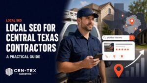 Local SEO for Central Texas Contractors - Cen-Tex Marketing