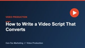 How to Write a Video Script That Converts
