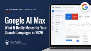 Google AI Max - Cen-Tex Marketing