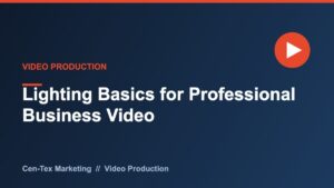 Video lighting basics for professional business video